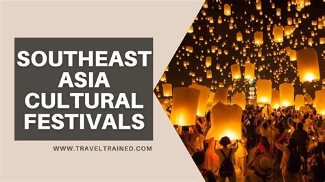 10 Best Cultural Festivals of Southeast Asia