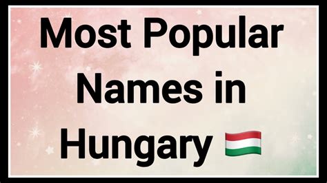 Most Popular Names in Hungary 🇭🇺 - YouTube