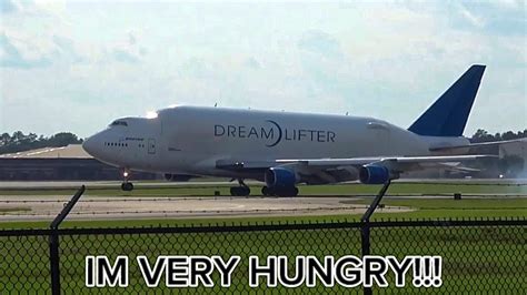 Boeing Dreamlifter Is Very Hungry… - YouTube