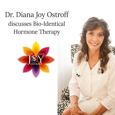 Bio-identical Hormone Replacement Therapy - Dr. Diana Joy Ostroff