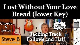 ️ Bread - Lost without your love - Chords & Lyrics, with *Backing Track* for you to strum to ...