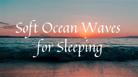 Soft Ocean Waves for Sleeping | White Noise, Sleep, Meditation, Relaxation - YouTube