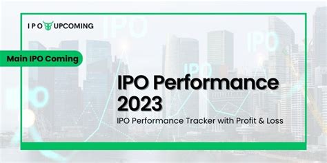 IPO Performance 2023, IPO Performance Tracker with Profit & Loss - IPO ...