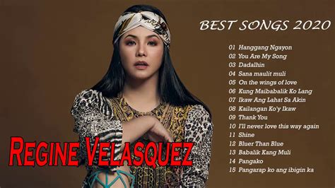 Regine Velasquez Opm Nonstop Regine Velasquez Greatest Hits Songs Full ...