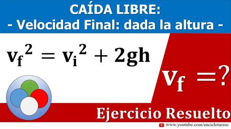 Caída Libre - Calcular la Velocidad Final (dada la altura) - YouTube