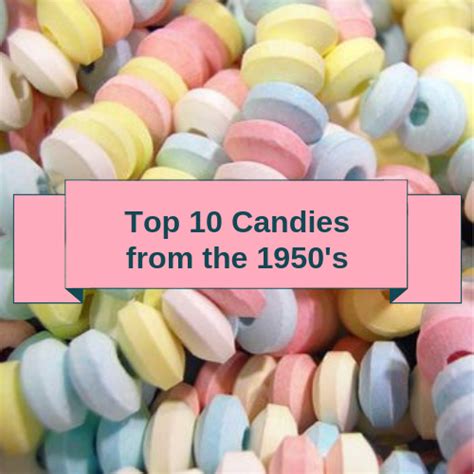 Top 10 Candies from the 1950's | Candy Decades – Candy District