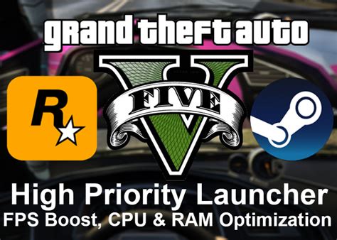 GTA V High Priority Launcher [FPS Boost - CPU Usage & RAM Optimizer] 1.7 – GTA 5 mod