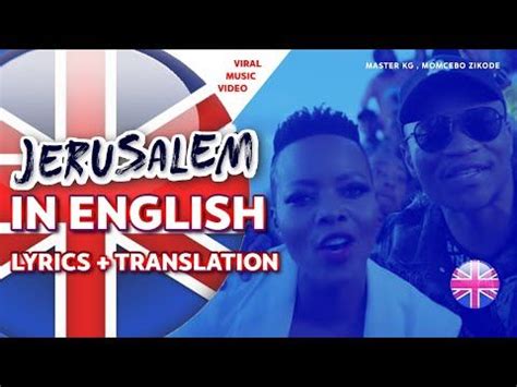 JERUSALEMA IN ENGLISH , Lyrics Translation | Master Kg , Momcebo Zikode ...