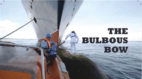 The bulbous bow - why some ships have it and others don't - TheNavalArch