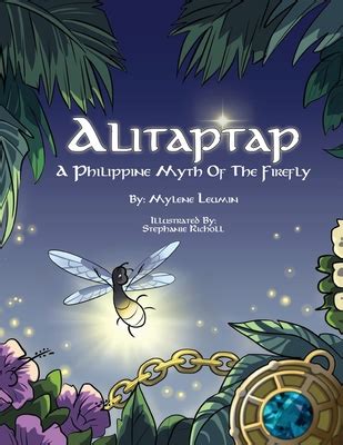 Alitaptap: A Philippine Myth of the Firefly by Mylene Leumin