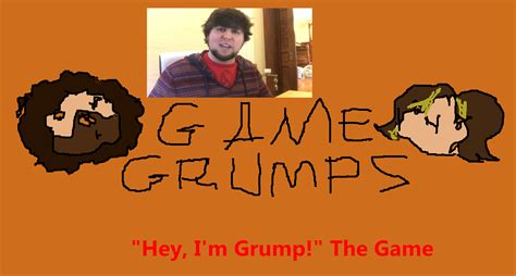 "Hey, I'm Grump!" The Game by gamegrumpsfan220