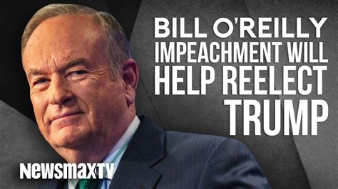 Bill O'Reilly Says Impeachment Will Help Reelect Trump - YouTube