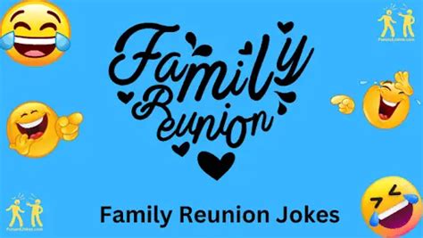 93+ Funny Family Reunion Jokes To Brighten Up Your Gathering