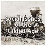 Exploros | Social Issues of the Gilded Age