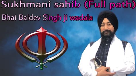 Sukhmani sahib full path by bhai Baldev Singh ji wadala - YouTube