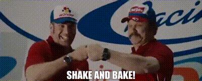 Ricky Bobby Shake And Bake Meme