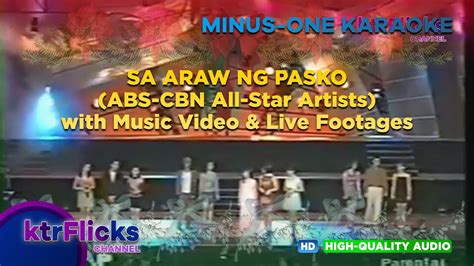 ABS-CBN All-Star Artists - Sa Araw Ng Pasko | Minus-One Karaoke | ktrFlicks Channel - YouTube