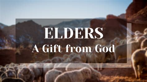 Elders, a Gift from God – South Franklin church of Christ