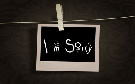 I Am Sorry Wallpaper - WallpaperSafari