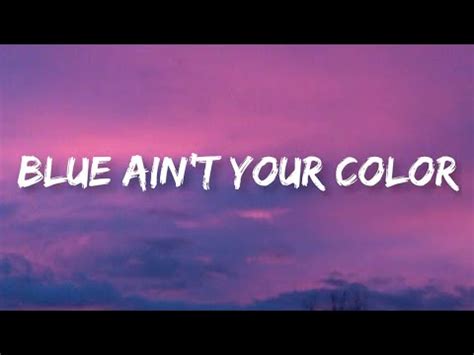 Keith Urban - Blue Ain’t Your Color | Lyrics - YouTube