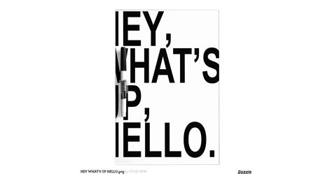 HEY WHAT'S UP HELLO.png Dry-Erase Whiteboards | Zazzle