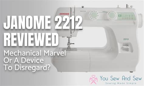 Janome 2212 Review: Mechanical Sewing Machine Marvel? (2024)