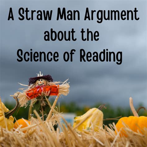 A Straw Man Argument about the Science of Reading - Orton Gillingham Mama