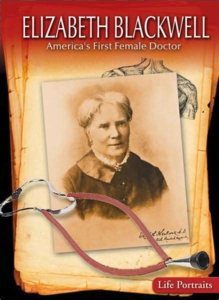 Elizabeth Blackwell: America's First Female Doctor by Barbara A. Somervill, Hardcover | Barnes ...