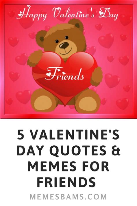 5 Valentine's Day Quotes & Memes for Friends | Valentines day quotes for friends, Happy ...