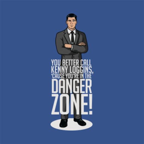 Archer - Cause You're in the Danger Zone! - Sterling Archer - T-Shirt ...