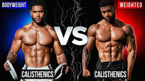 Weighted Calisthenics VS Bodyweight Only (THE TRUTH) - YouTube