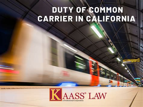 Duty of Common Carrier in California - KAASS LAW