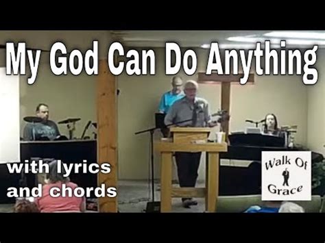 The Praise Team: My God Can Do Anything - with Lyrics and Chords