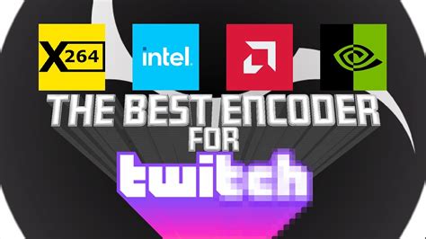 Comparison of encoders and OBS settings for Twitch live streaming. x264 vs QuickSync vs AMF vs ...