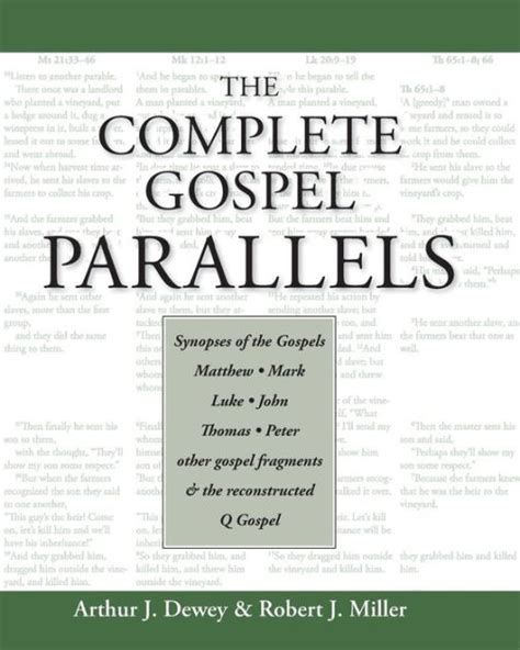 Complete Gospel Parallels by Arthur J. Dewey, Robert J. Miller ...