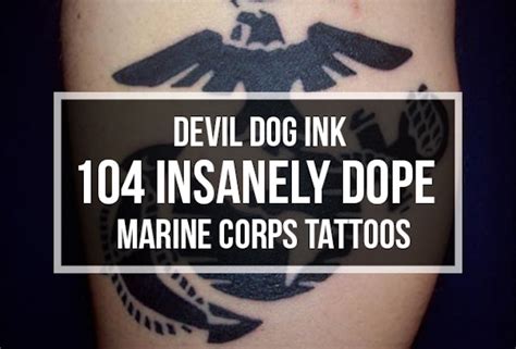 Devil Dog Ink: 104 Insanely Dope Marine Corps Tattoos - TattooBlend