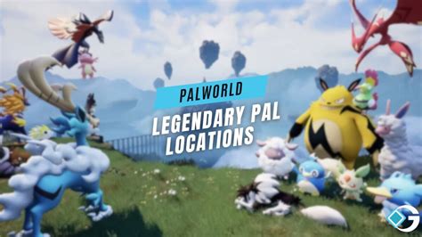 All Legendary Pal Locations in Palworld - GameRiv