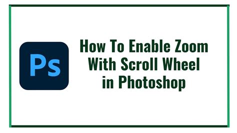 How To Enable Zoom With Scroll Wheel in Photoshop [Working in 2023] - YouTube