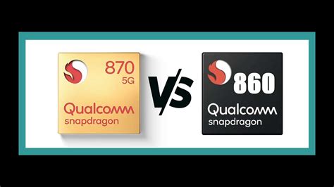 Qualcomm Snapdragon 870 vs Snapdragon 860 Full benchmark comparison