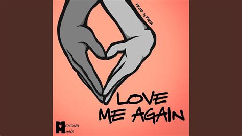 Love Me Again - YouTube