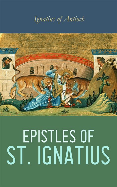 Epistles of St. Ignatius: Seven Letters: Ephesians, Magnesians ...