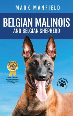 Belgian Malinois and Belgian Shepherd : Belgian Malinois and Belgian Shepherd Bible Includes ...