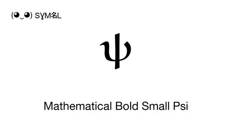 𝛙 - Mathematical Bold Small Psi, Unicode Number: U+1D6D9 📖 Symbol Meaning Copy & 📋 Paste ( ‿ ) SYMBL