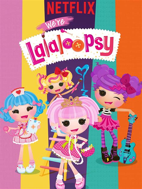 We're Lalaloopsy | Netflix Wiki | Fandom