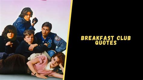 Top 12 Memorable Quotes From The Breakfast Club Movie