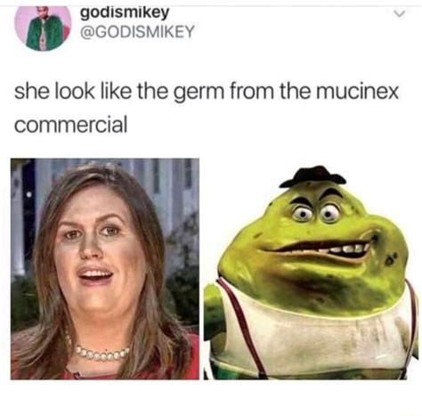 She look like the germ from the mucinex commercial - iFunny