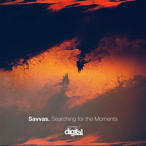 Stream PREMIERE: Savvas - Searching for the Moments {Original Mix ...