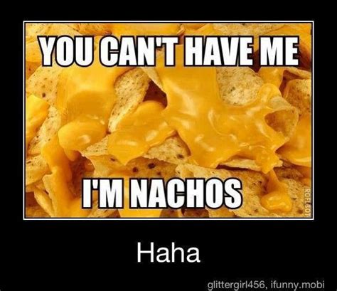 Nacho cheese! | Cheese meme, Food network recipes pioneer woman ...