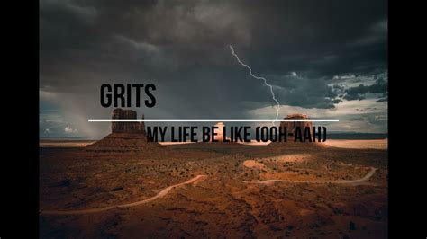 Grits My Life Be Like (Ooh Aah) 1 hour Loop - YouTube