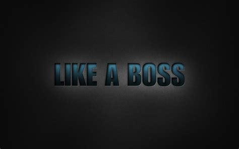 🔥 [50+] Like a Boss Wallpapers | WallpaperSafari